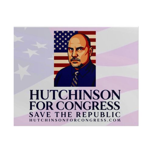 This Sean Hutchinson for congress in NV D3 wall poster will let your friends now where you stand. Save the republic