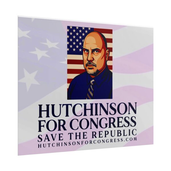 This Sean Hutchinson for congress in NV D3 wall poster will let your friends now where you stand. Save the republic